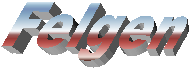 Felgen

